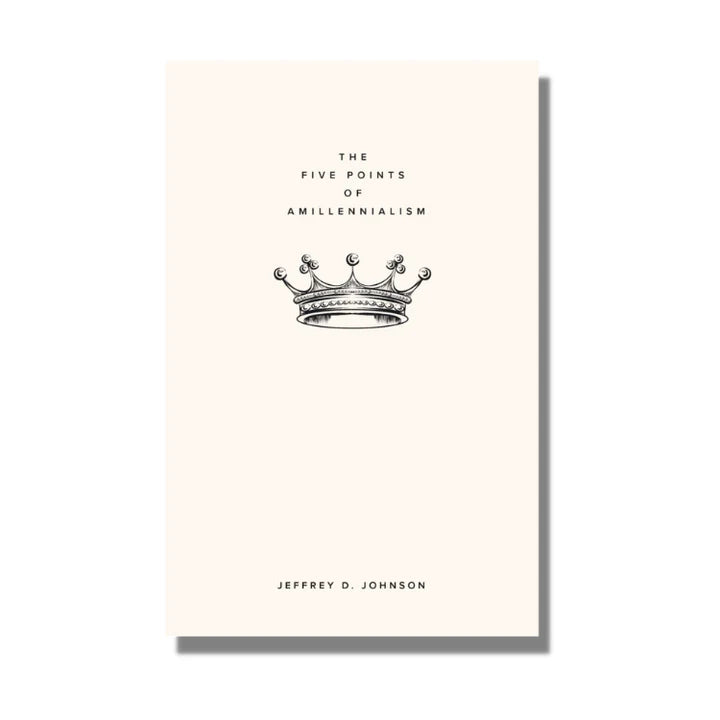 The Five Points of Amillenialism