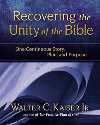 Recovering the Unity of the Bible: One Continuous Story, Plan, and Purpose cover image