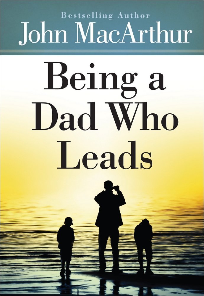 Being a Dad Who Leads cover image