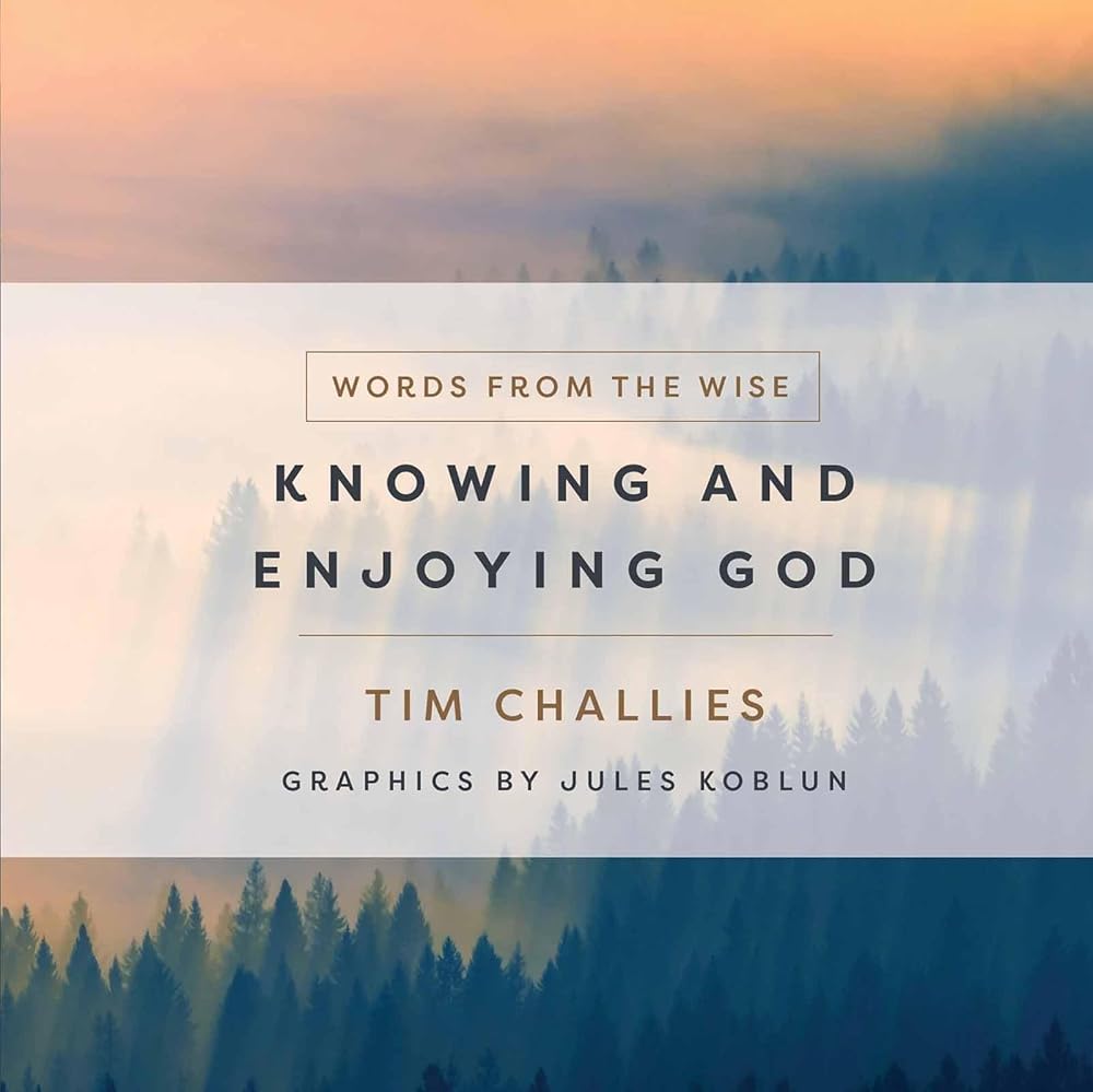 Knowing and Enjoying God (Words from the Wise) cover image