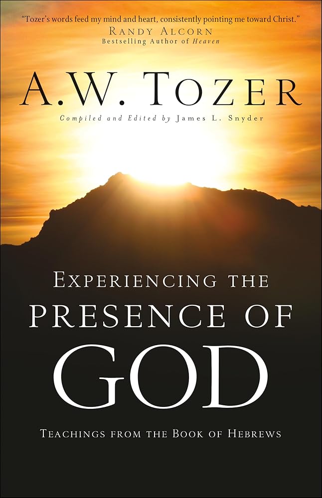 Experiencing the Presence of God: Teachings from the Book of Hebrews cover image