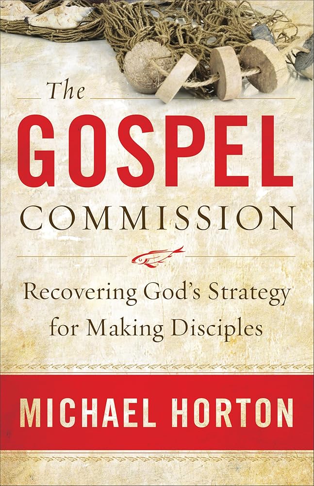 The Gospel Commission: Recovering God's Strategy for Making Disciples cover image