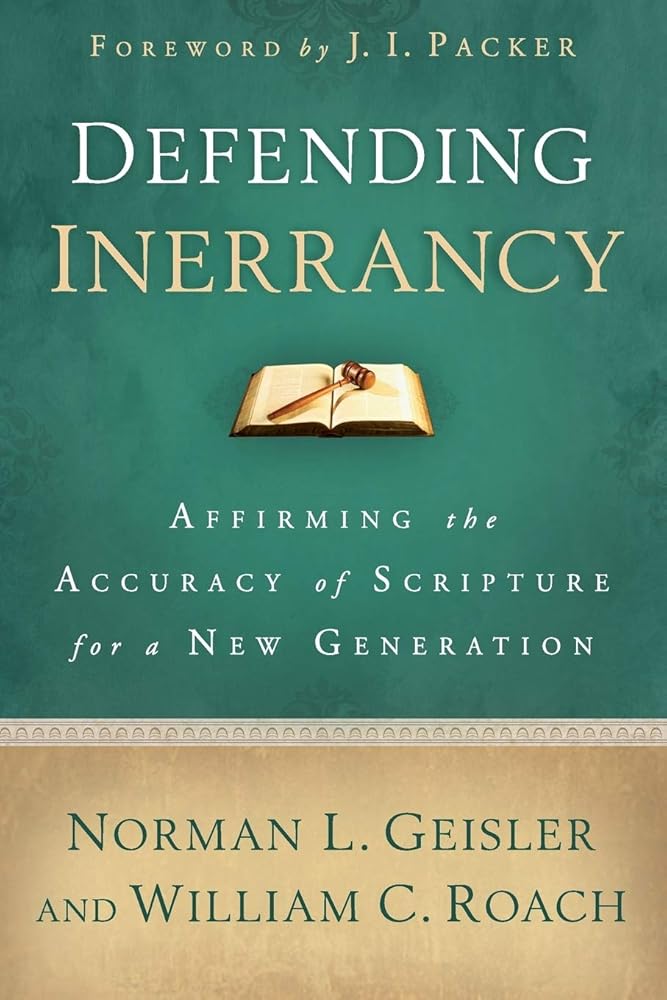 Defending Inerrancy: Affirming the Accuracy of Scripture for a New Generation cover image
