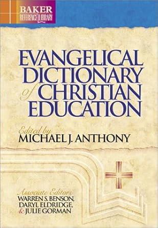 Evangelical Dictionary of Christian Education (Baker Reference Library) cover image