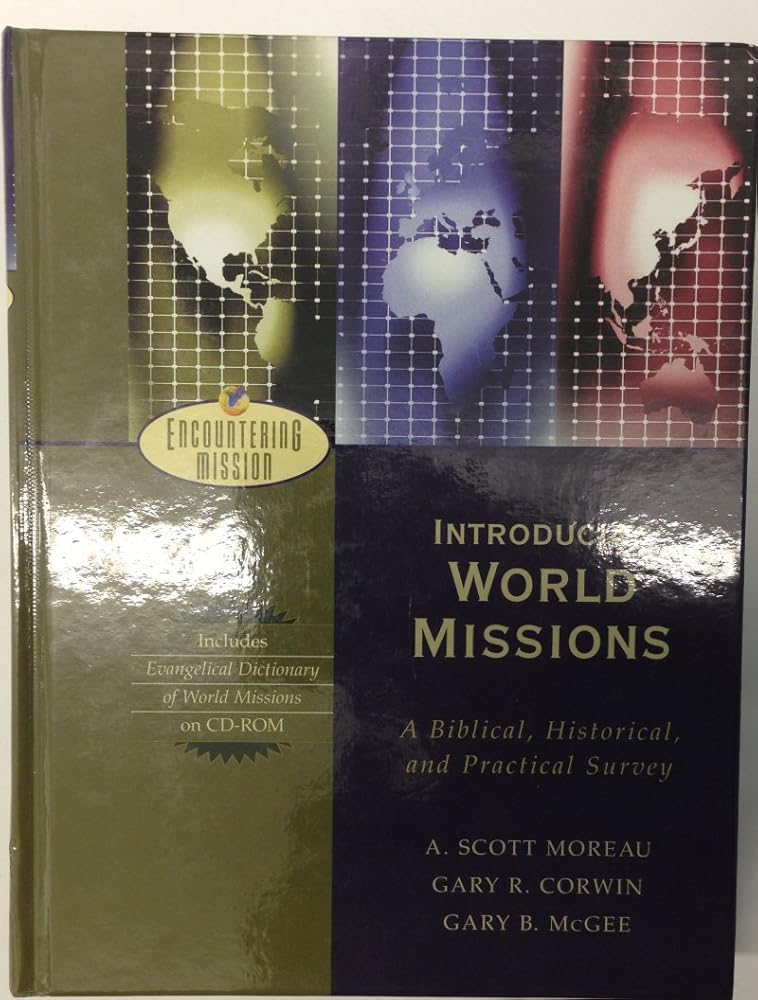 Introducing World Missions: A Biblical, Historical, and Practical Survey (Encountering Mission) cover image