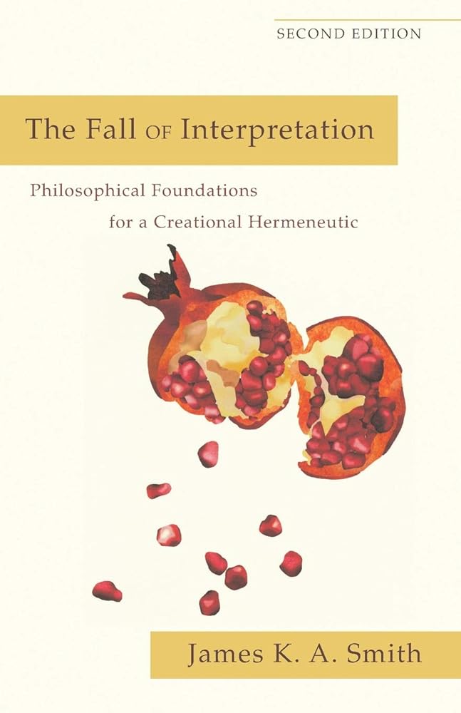 The Fall of Interpretation: Philosophical Foundations for a Creational Hermeneutic cover image