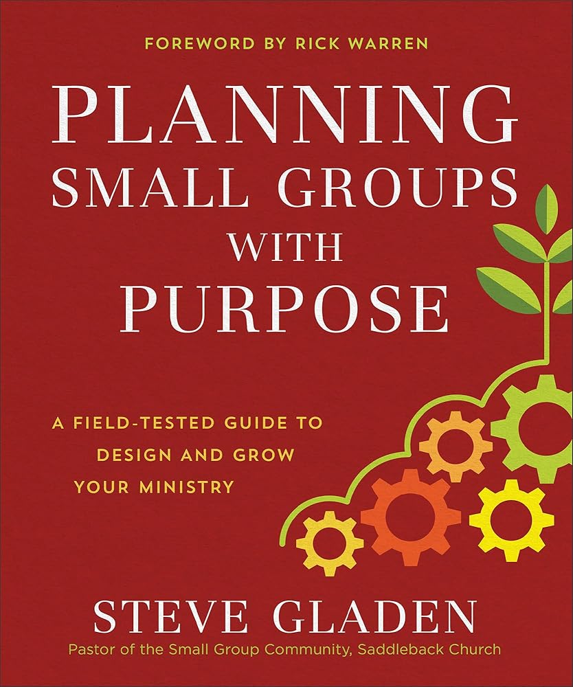 Planning Small Groups with Purpose: A Field-Tested Guide to Design and Grow Your Ministry cover image