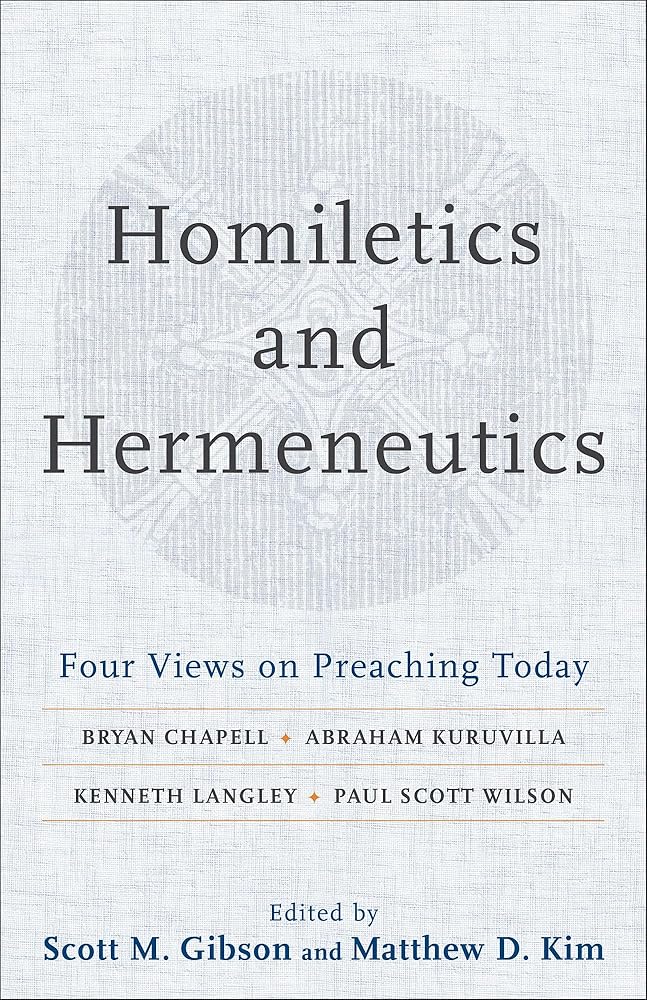 Homiletics and Hermeneutics: Four Views on Preaching Today cover image