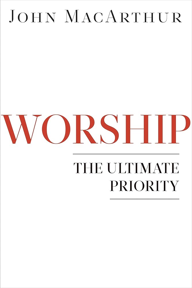 Worship: The Ultimate Priority cover image