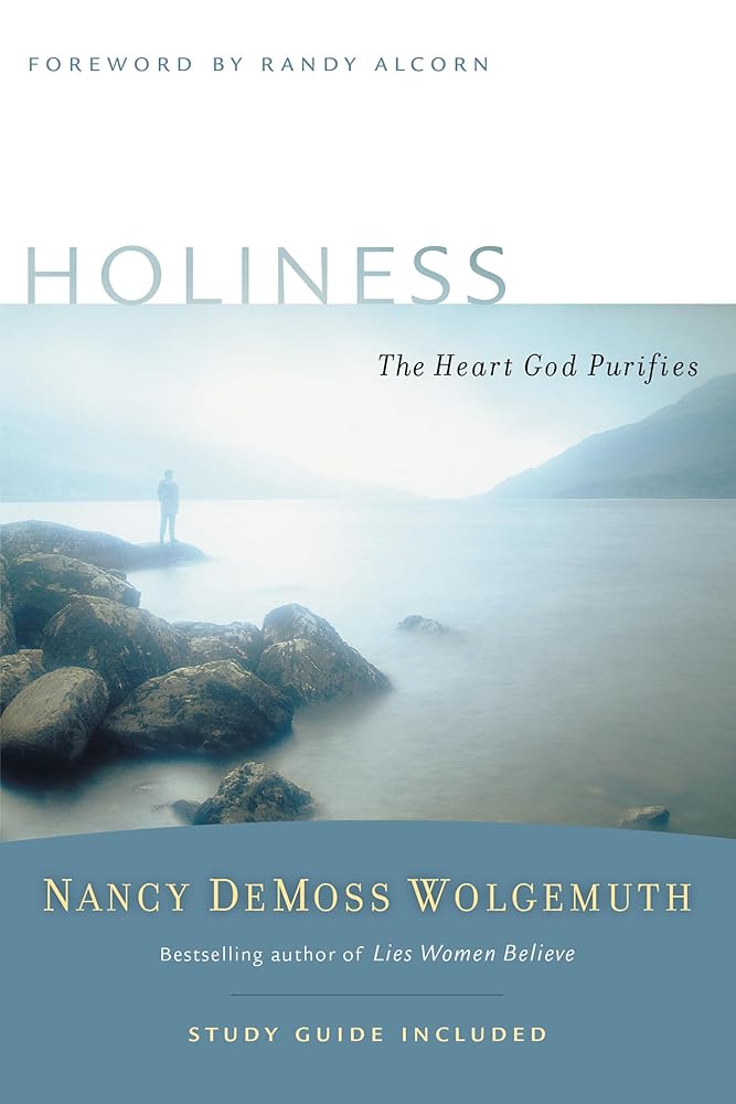 Holiness: The Heart God Purifies (Revive Our Hearts Series) cover image