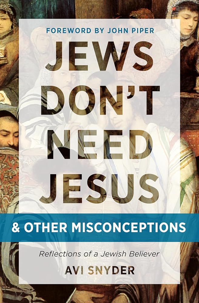 Jews Don't Need Jesus. . .and other Misconceptions: Reflections of a Jewish Believer cover image