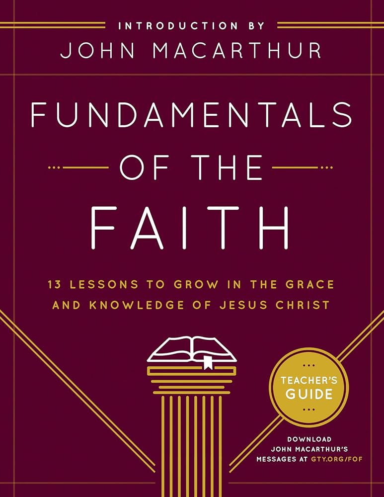 Fundamentals of the Faith Teacher's Guide: 13 Lessons to Grow in the Grace and Knowledge of Jesus Christ cover image