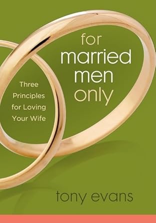 For Married Men Only: Three Principles for Loving Your Wife cover image