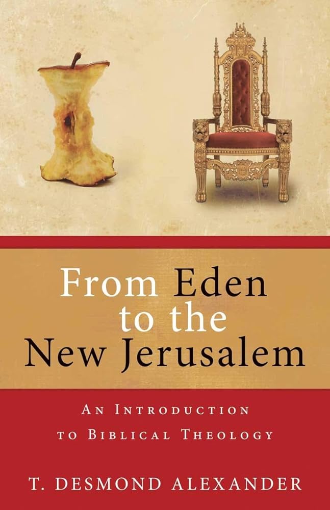 From Eden to the New Jerusalem: An Introduction to Biblical Theology cover image