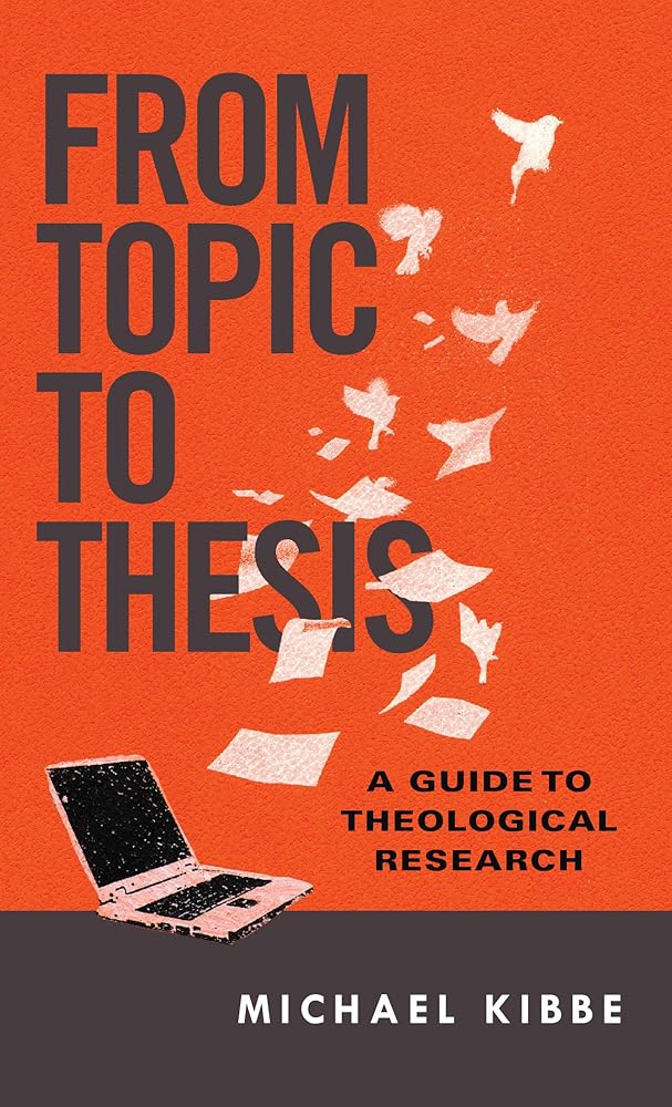 From Topic to Thesis: A Guide to Theological Research cover image