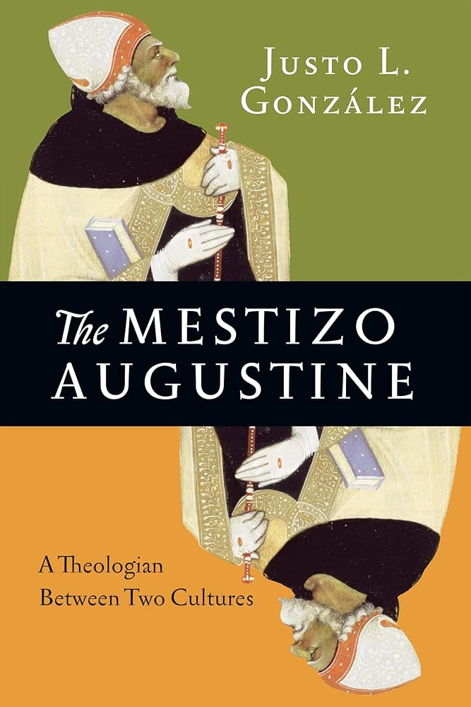 The Mestizo Augustine: A Theologian Between Two Cultures cover image