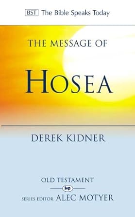 The Message of Hosea: Love to the Loveless (The Bible Speaks Today) cover image