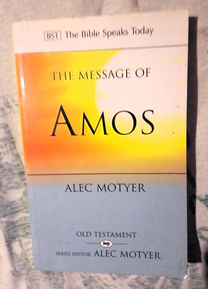 The Message of Amos: The Day Of The Lion (The Bible Speaks Today Old Testament) cover image
