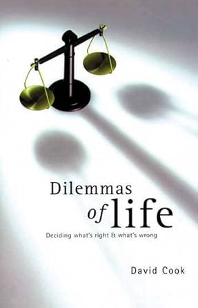 Dilemmas of Life: Deciding What's Right and What's Wrong cover image