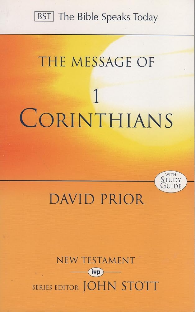 The Message of 1 Corinthians: Life in the Local Church: Study Guide (The Bible Speaks Today Series) cover image