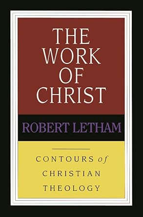 CCT: the Work of Christ (IVP: Contours of Christian Theology) cover image