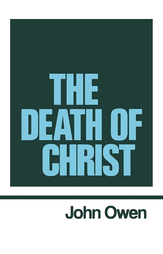 The Death of Christ (Works of John Owen, Volume 10) cover image