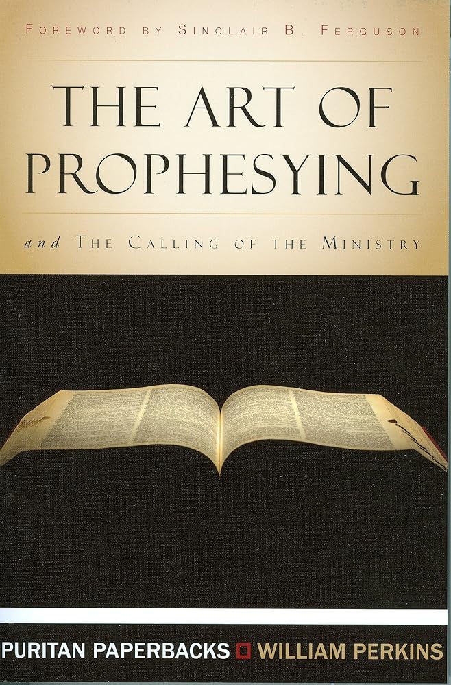 The Art of Prophesying with The Calling of the Ministry (Puritan Paperbacks) cover image