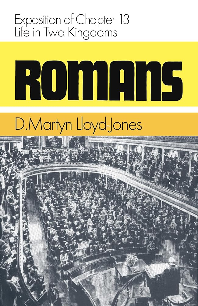 Romans: Exposition of Chapter 13: Life in Two Kingdoms (Romans (Banner of Truth)) cover image
