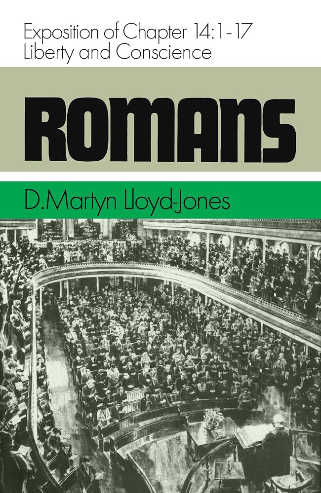 Romans: Exposition Of Chapter 14:1-17 Liberty And Conscience cover image