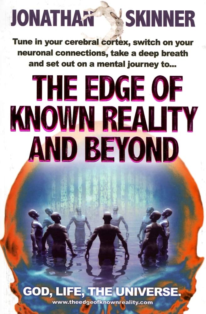 The Edge of Known Reality and Beyond: God, Life, the Universe cover image