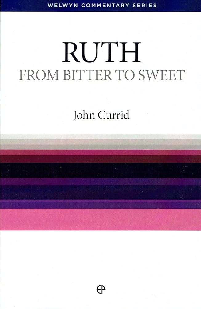 Ruth: From Bitter to Sweet (Welwyn Commentary Series) cover image