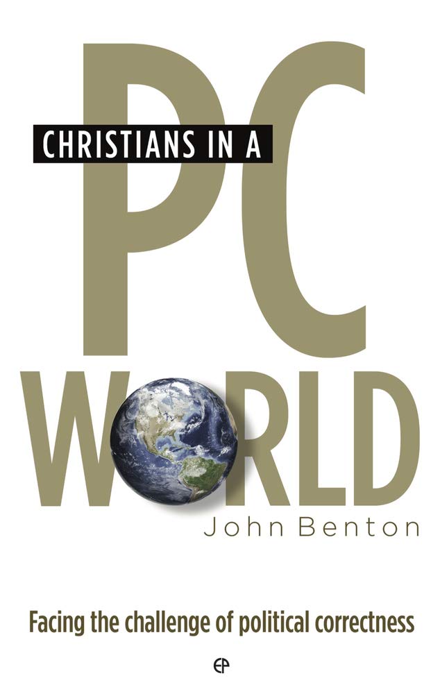 Christians in a PC World: Facing the Challenge of Political Correctness cover image