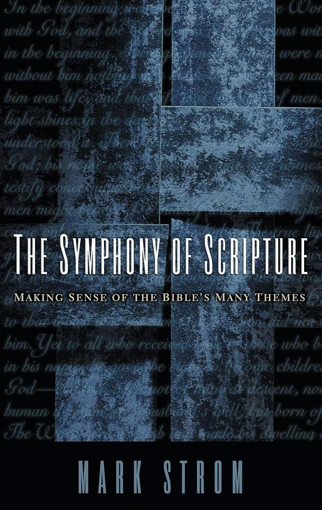 Symphony of Scripture: Making Sense of the Bibles Many Themes cover image