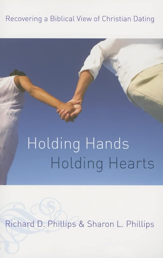 Holding Hands, Holding Hearts: Recovering a Biblical View of Christian Dating cover image