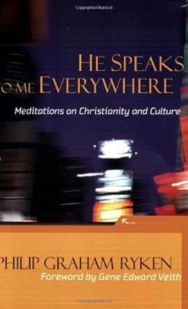 He Speaks To Me Everywhere: Meditations On Christianity And Culture cover image