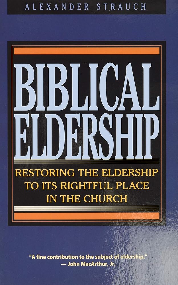 Biblical Eldership: Restoring the Eldership to Its Rightful Place in Church (Booklet) cover image