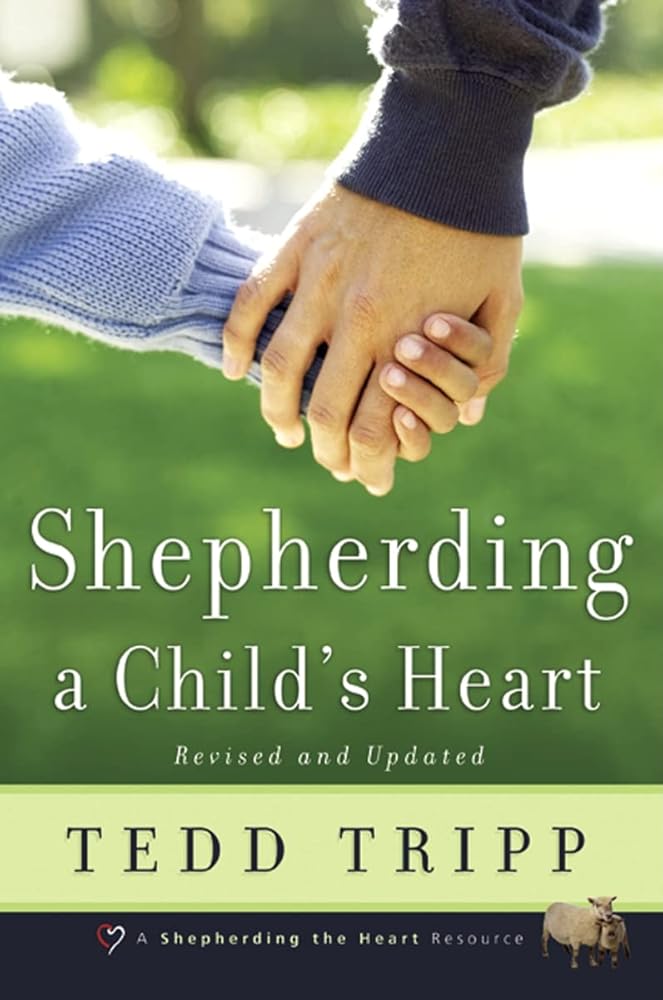 Shepherding a Child's Heart cover image