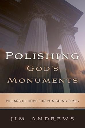 Polishing God's Monuments: Pillars of Hope for Punishing Times cover image