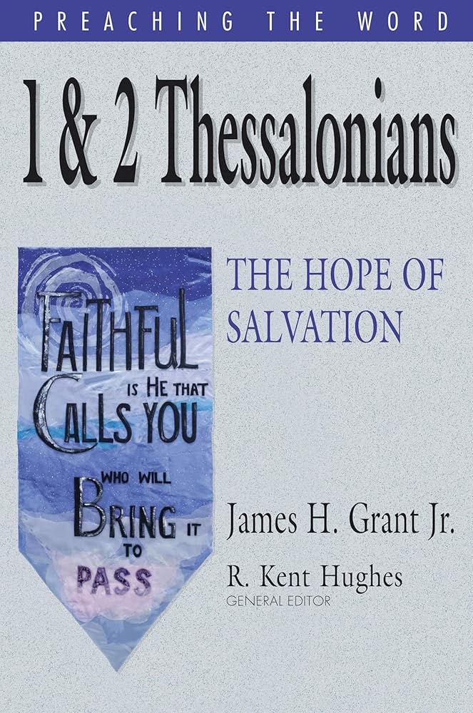 1 & 2 Thessalonians: The Hope of Salvation (Preaching the Word) cover image