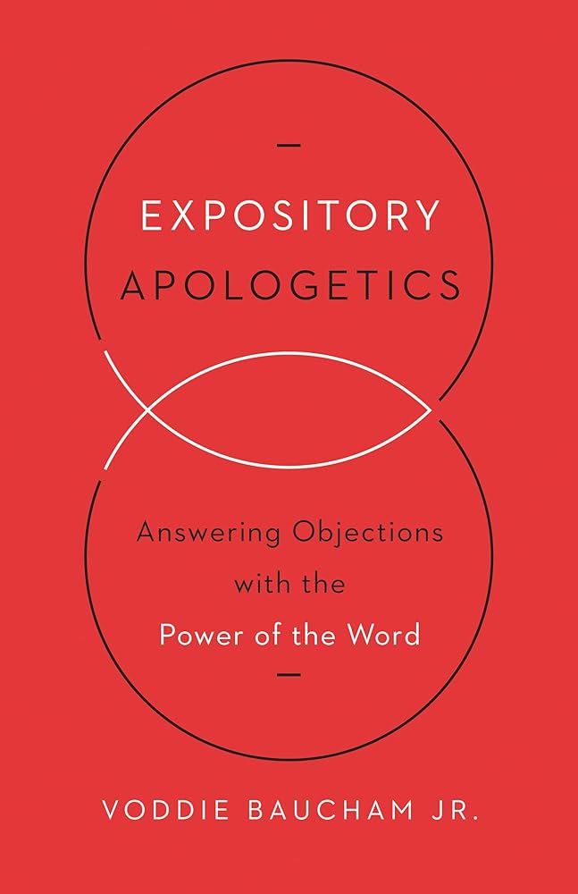 Expository Apologetics: Answering Objections with the Power of the Word cover image