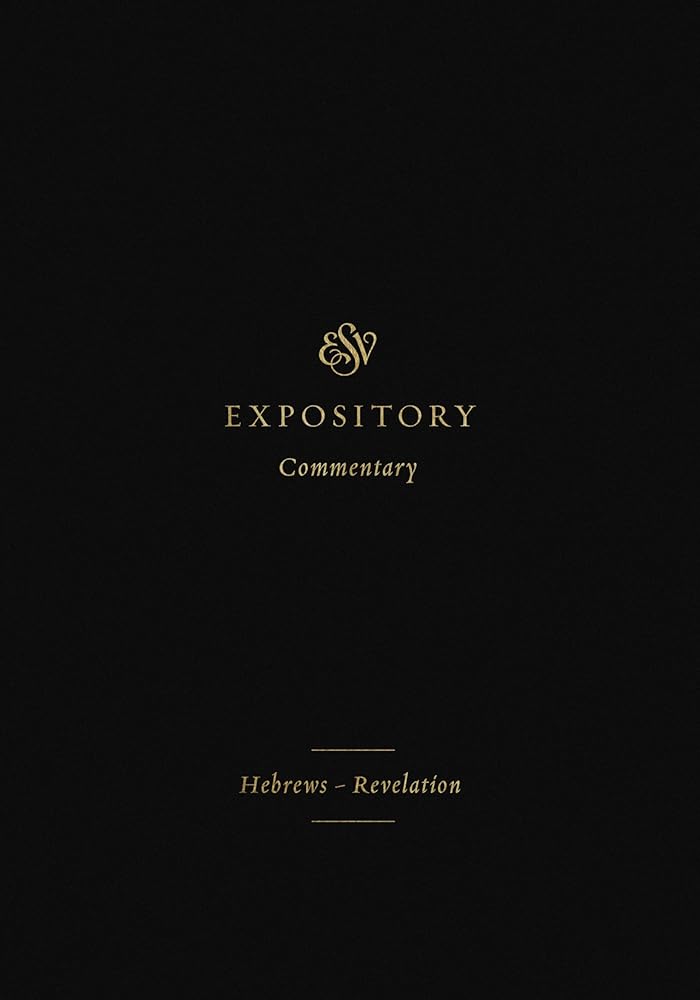 ESV Expository Commentary: Hebrews–Revelation (Volume 12) cover image