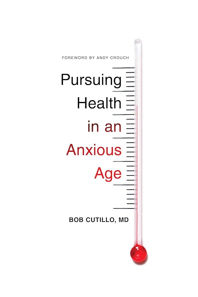 Pursuing Health in an Anxious Age (The Gospel Coalition) cover image