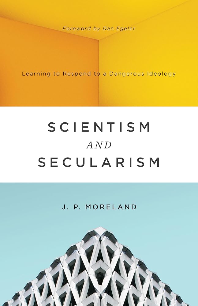 Scientism and Secularism: Learning to Respond to a Dangerous Ideology cover image
