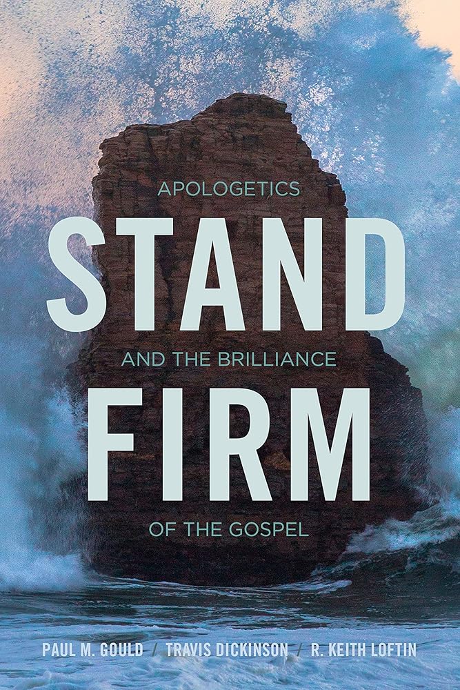 Stand Firm: Apologetics and the Brilliance of the Gospel cover image