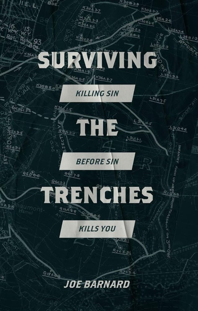 Surviving the Trenches: Killing Sin Before Sin Kills You cover image