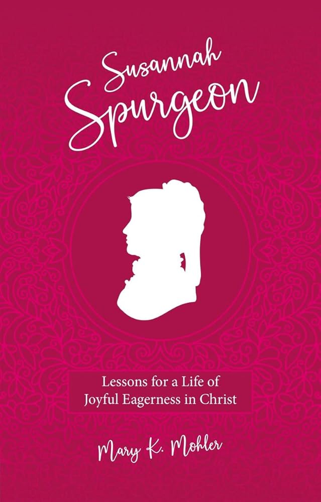 Susannah Spurgeon: Lessons for a Life of Joyful Eagerness in Christ cover image