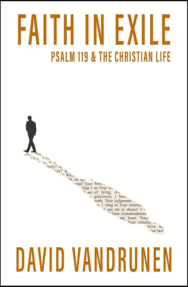 Faith in Exile: Psalm 119 and the Christian Life cover image