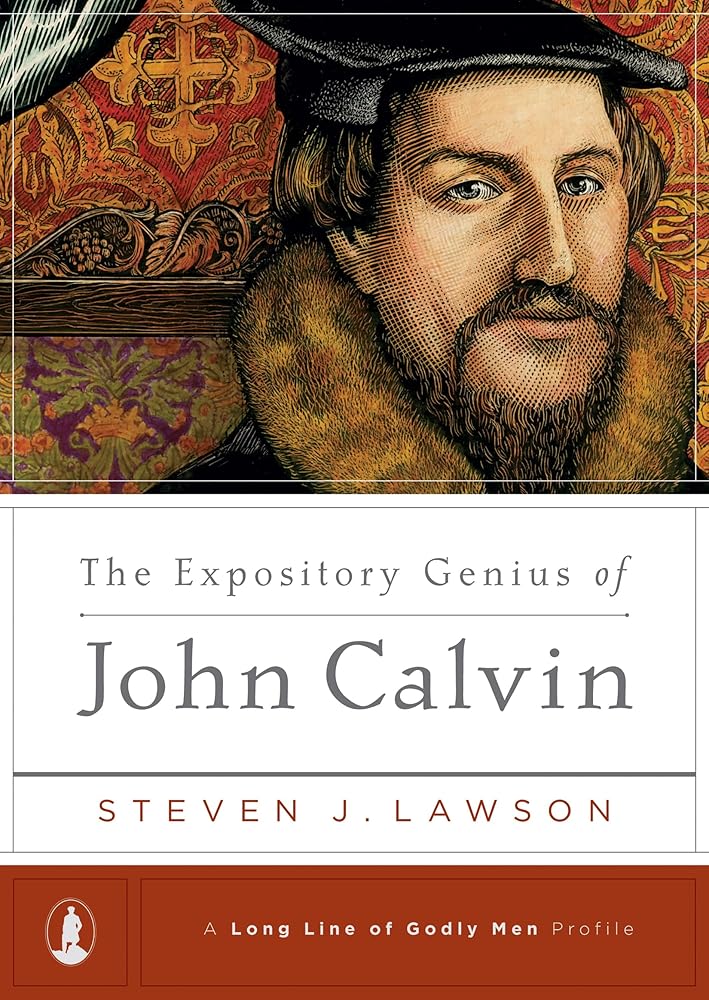 The Expository Genius of John Calvin ((A Long Line of Godly Men Profile)) cover image