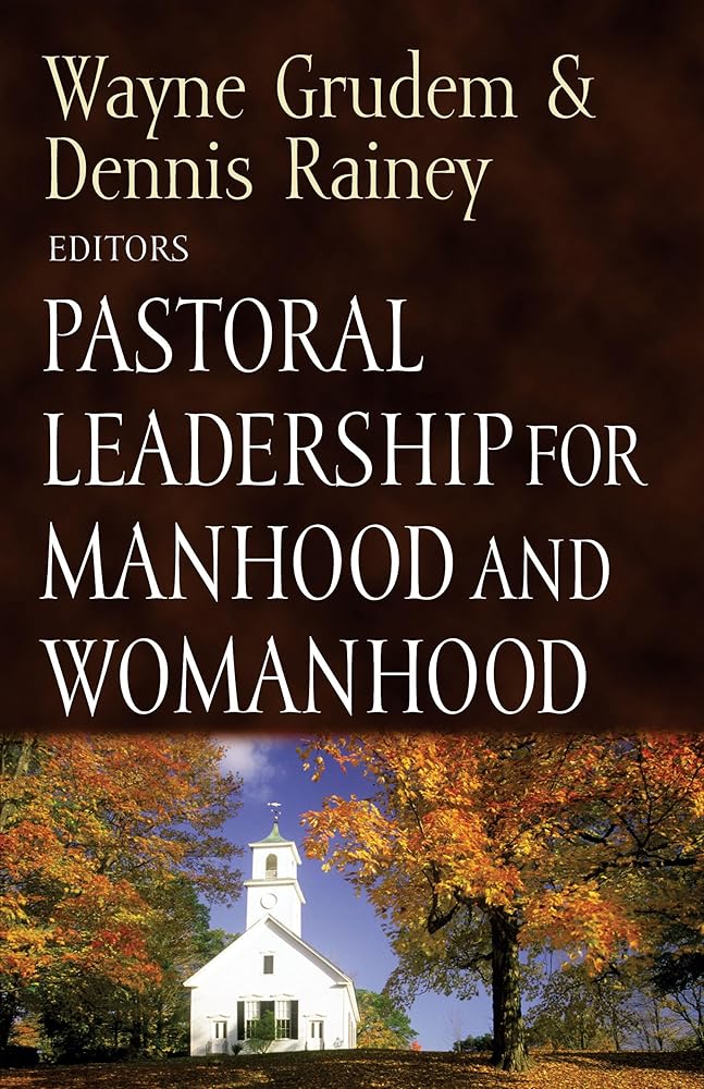 Pastoral Leadership for Manhood and Womanhood cover image