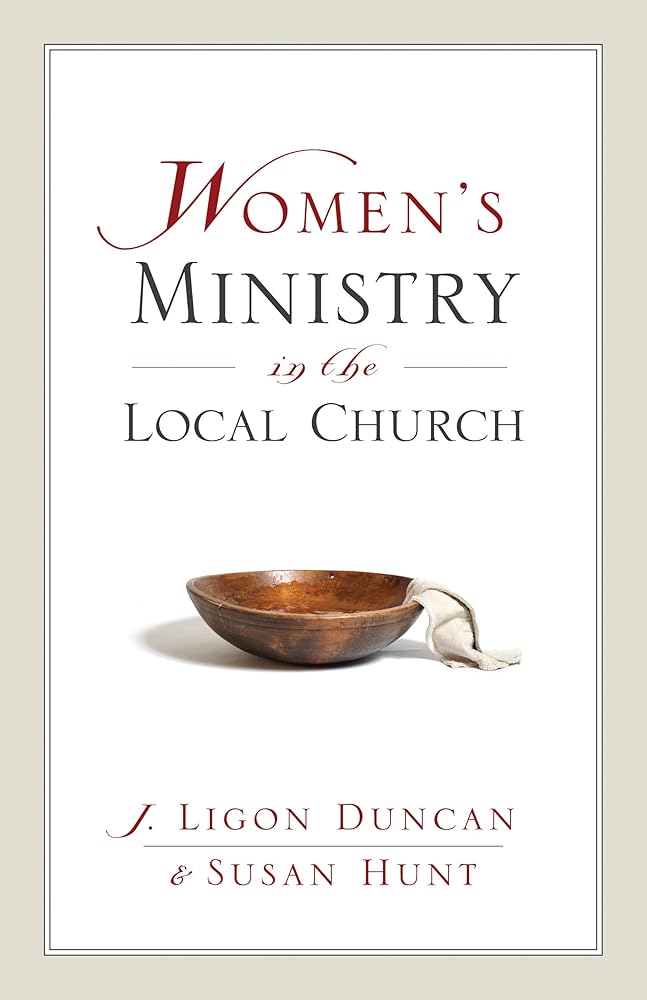 Women's Ministry in the Local Church: A Complementarian Approach cover image